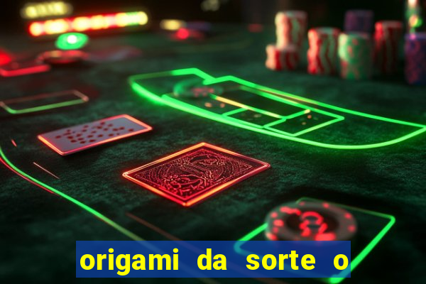 origami da sorte o que escrever